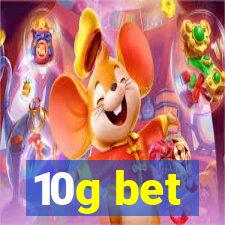 10g bet